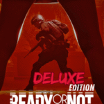 [XBOX-PC] Ready or Not: Deluxe Edition
